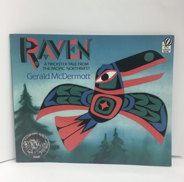 Raven: A TricksterTale From the Pacific Northwest